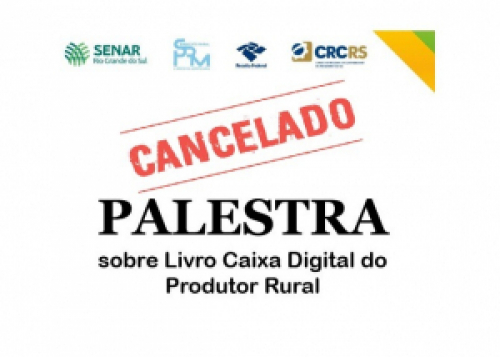 CANCELAMENTO-Palestra sobre Livro Caixa Digital do Produtor Rural - Palmeira das Missões