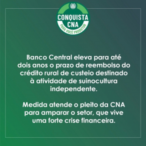 CMN atende CNA e amplia prazo de reembolso do custeio para suinocultores independentes