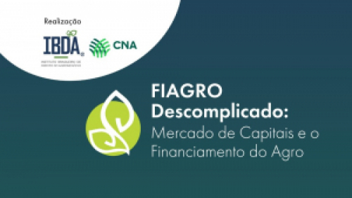 CNA E IBDA promovem workshop Fiagro Descomplicado